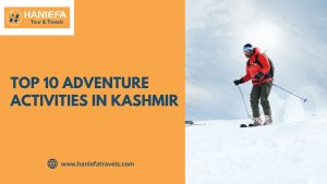 Top 10 Adventure Activities in Kashmir
