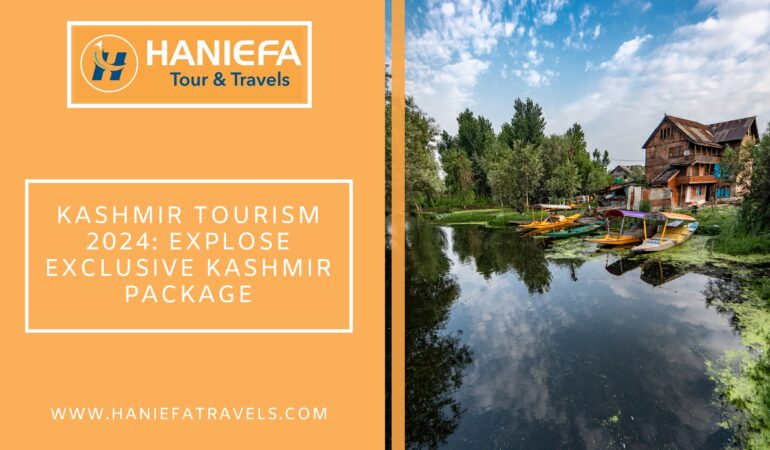 Kashmir Tourism 2024: Explore Exclusive Kashmir Packages