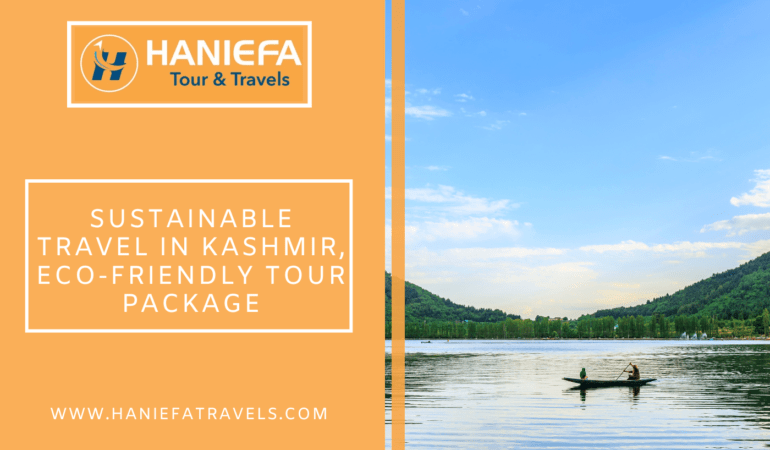 Sustainable Travel in Kashmir: Eco-Friendly Tour Packages.