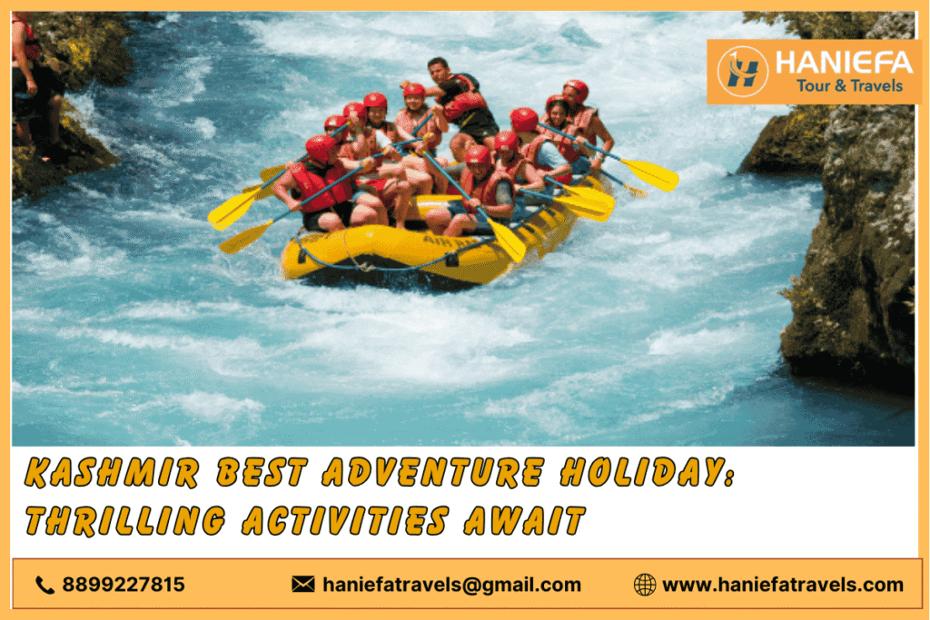 Kashmir best adventure holiday Kashmir best adventure holiday Kashmir adventure holiday packages Best adventure trips in Kashmir Kashmir adventure tour offers Kashmir summer adventure holiday Kashmir adventure experiences Kashmir trekking and adventure holiday Exciting adventure holidays in Kashmir Kashmir adventure getaway Kashmir adventure travel deals
