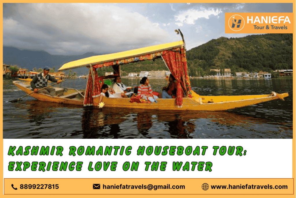 Kashmir romantic houseboat tour Kashmir houseboat honeymoon Romantic houseboat stay in Kashmir Kashmir luxury houseboat tour Couples houseboat experience in Kashmir Kashmir romantic boat ride Houseboat holiday in Kashmir Kashmir lakeside romantic getaway Kashmir houseboat travel package Kashmir romantic cruise Kashmir houseboat vacation for couples