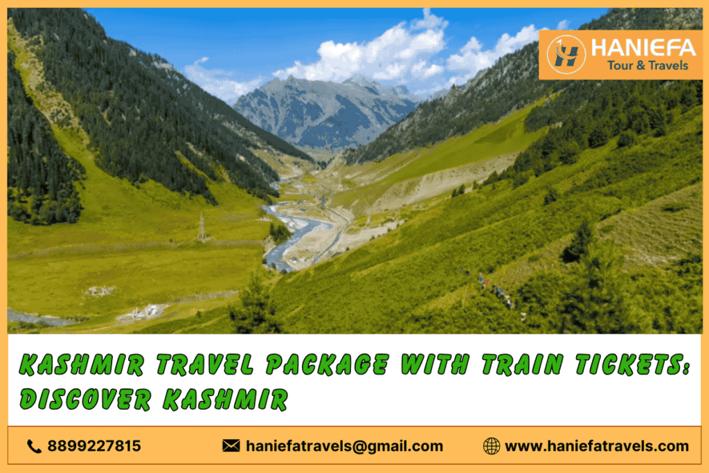 Kashmir travel package with train tickets
