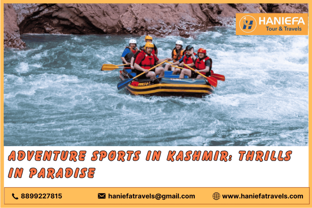 Best adventure sports in Kashmir Adventure sports activities in Kashmir Kashmir adventure sports packages Top adventure sports Kashmir Winter adventure sports in Kashmir Summer adventure sports in Kashmir Kashmir adventure sports for thrill-seekers Guided adventure sports in Kashmir Adventure sports tourism in Kashmir Outdoor adventure sports in Kashmir