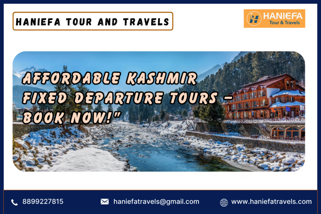 Affordable Kashmir fixed departure