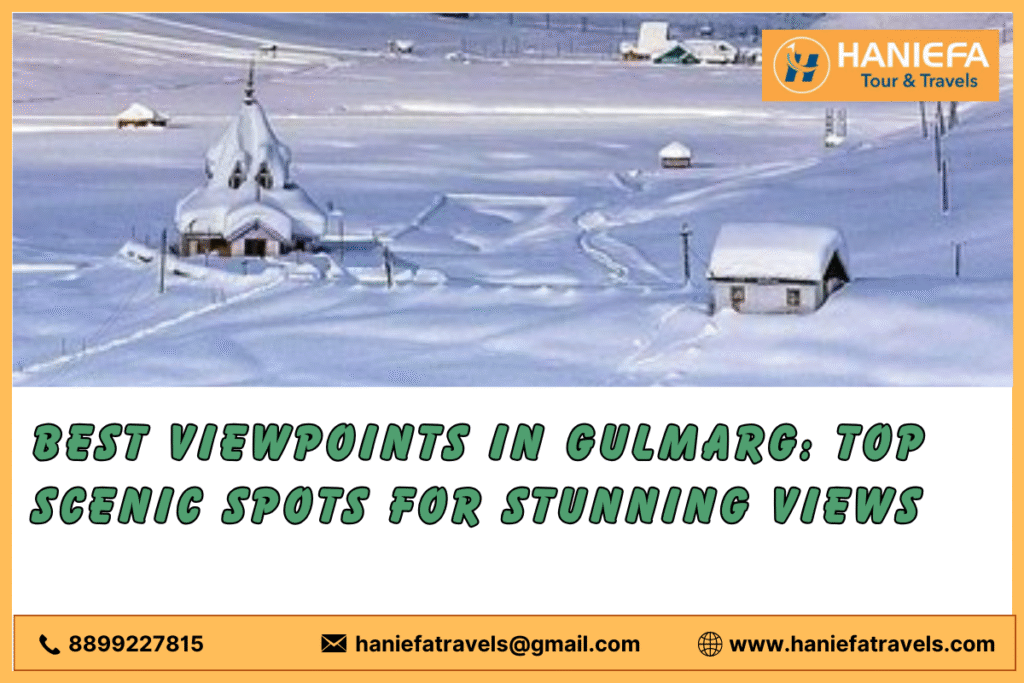 Best viewpoints in Gulmarg.