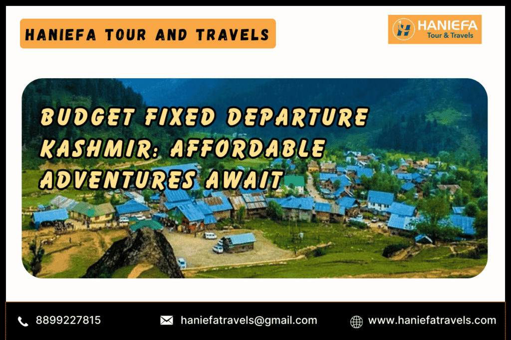 Budget fixed departure Kashmir