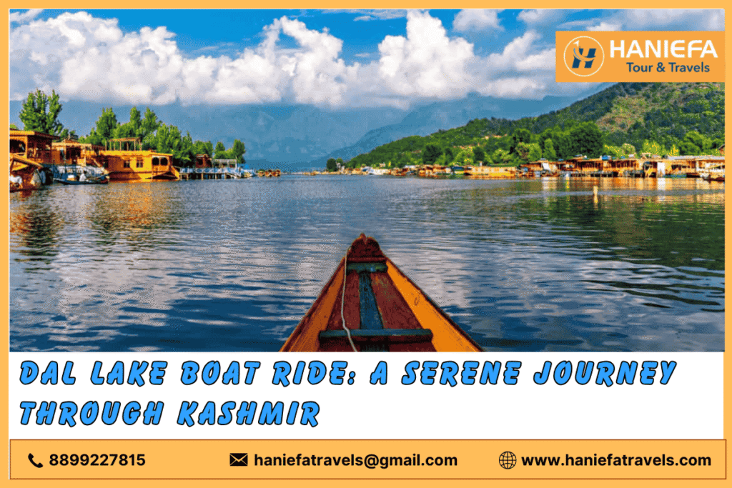Dal Lake boat ride Shikara ride on Dal Lake Houseboat experience in Dal Lake Scenic boat tours in Kashmir Explore Dal Lake by boat Best time for Dal Lake boat ride Traditional boat ride in Kashmir Dal Lake floating gardens Local fishermen on Dal Lake Romantic boat rides in Kashmir Family boat outings on Dal Lake Photography opportunities at Dal Lake Tips for a Dal Lake boat ride Experience tranquility on Dal Lake Cultural significance of Dal Lake boat rides
