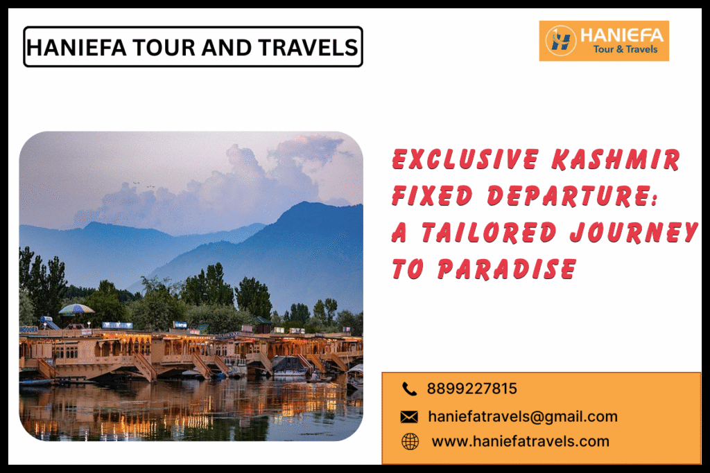 Exclusive Kashmir fixed departure
