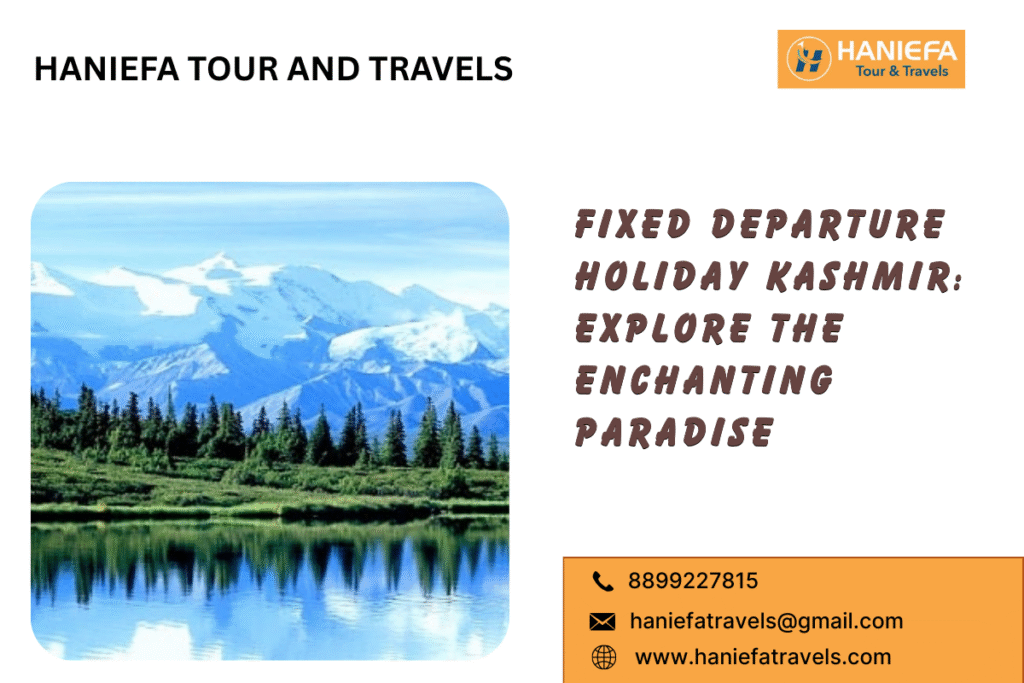 Fixed departure holiday Kashmir