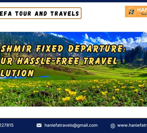 Kashmir fixed departure travel