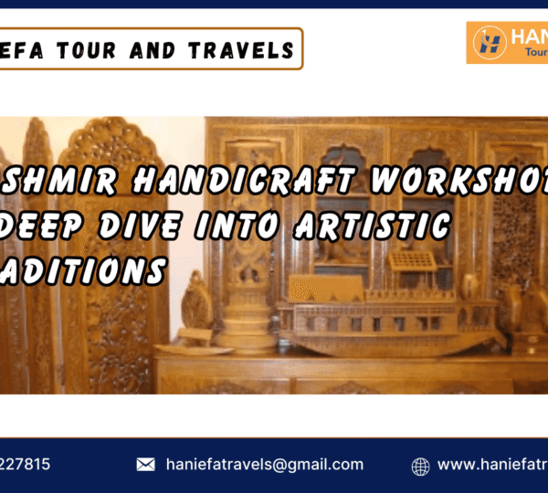 Kashmir Handicraft Workshops