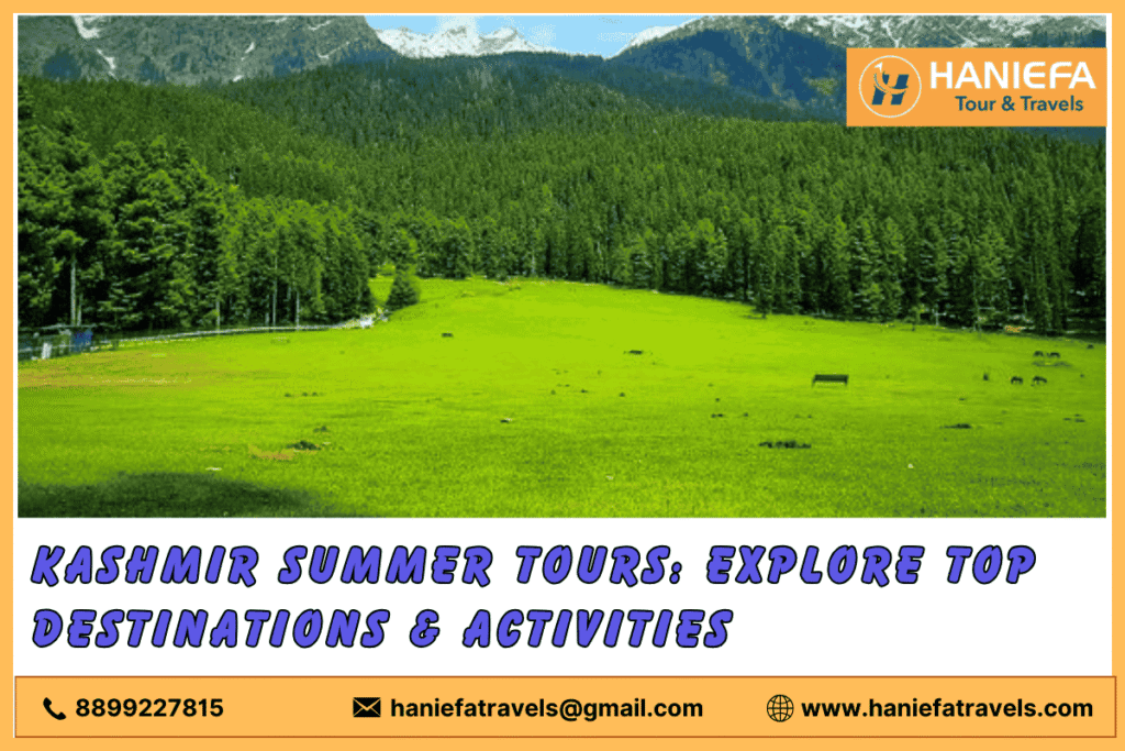 Kashmir Summer Tours Summer Trips to Kashmir Kashmir Summer Vacation Best Summer Destinations in Kashmir Kashmir Summer Adventure Tours Top Kashmir Summer Activities Kashmir Travel Guide for Summer Plan Your Summer Trip to Kashmir Explore Kashmir in Summer Kashmir Summer Tour Packages