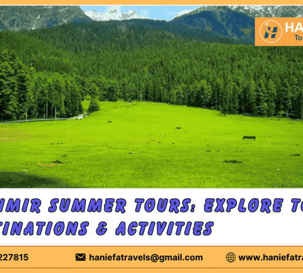 Kashmir Summer Tours Summer Trips to Kashmir Kashmir Summer Vacation Best Summer Destinations in Kashmir Kashmir Summer Adventure Tours Top Kashmir Summer Activities Kashmir Travel Guide for Summer Plan Your Summer Trip to Kashmir Explore Kashmir in Summer Kashmir Summer Tour Packages