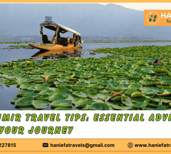 Essential Kashmir travel tips Kashmir travel advice Kashmir travel guide Best travel tips for Kashmir Kashmir packing tips Kashmir travel essentials Tips for visiting Kashmir Kashmir travel safety tips Cultural tips for Kashmir Kashmir itinerary tips