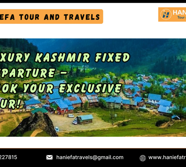 Luxury Kashmir fixed departure