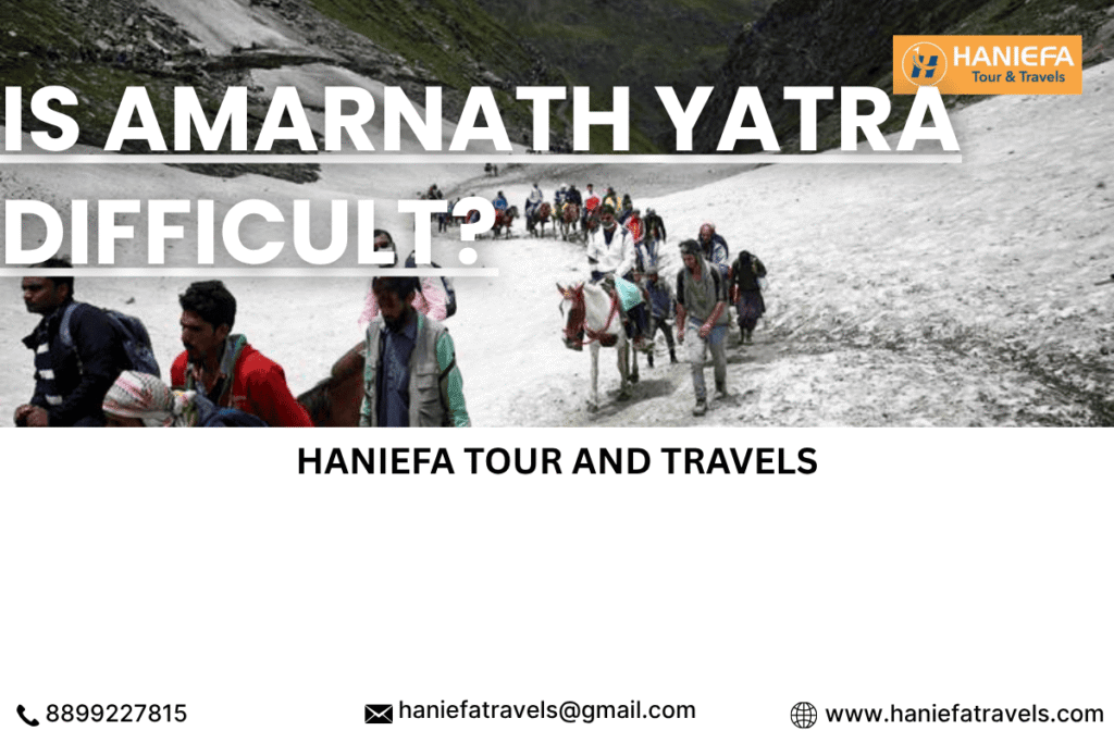 Is Amarnath Yatra difficult?