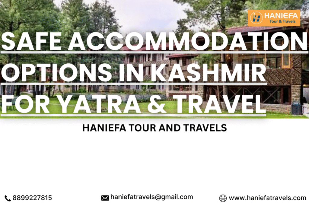 Safe accommodation options Secure hotels in Kashmir Safe places to stay in Kashmir Amarnath Yatra safe accommodations Verified accommodation for Yatra pilgrims Reliable hotels in Srinagar Safe tent stays for Amarnath Yatra Family-safe hotels in Kashmir Government-approved stays in Kashmir Best accommodation options for pilgrims