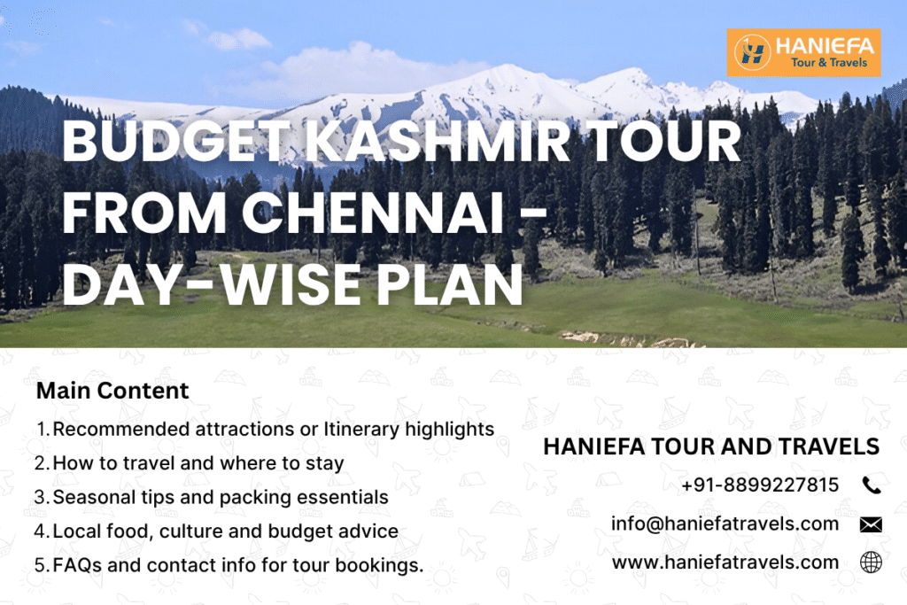Affordable Kashmir trip from Chennai Budget Kashmir itinerary 6 days Kashmir travel package Chennai Kashmir trip under ₹20,000 Kashmir tour cost from South India Kashmir trip for Tamil Nadu travelers Kashmir tour guide for South Indians Kashmir vacation from Chennai