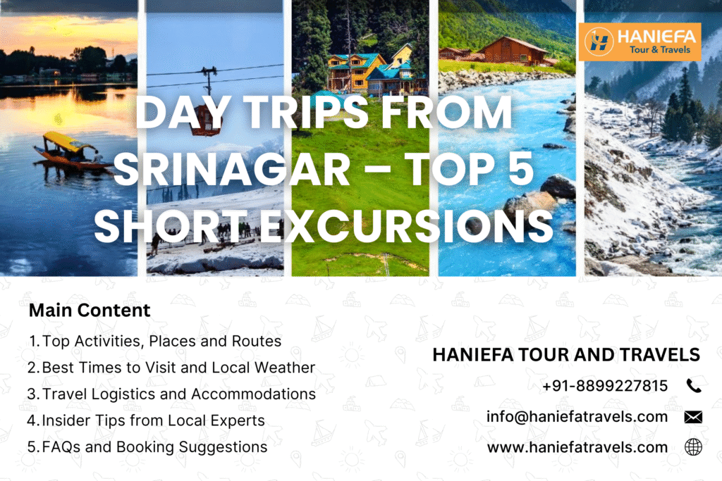 Day trips from Srinagar Srinagar short excursions Gulmarg one day trip Places to visit near Srinagar in one day Kashmir day tour from Srinagar Best one-day trips in Kashmir Srinagar to Sonmarg itinerary Family day trip from Srinagar