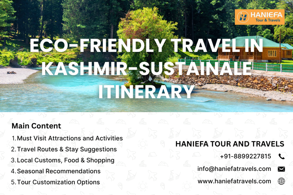 Eco-friendly travel in Kashmir Sustainable itinerary for Kashmir Responsible tourism in Kashmir Green travel packages Kashmir Environmentally friendly tours Kashmir Sustainable Kashmir tour Eco-conscious travel Kashmir Kashmir eco tourism guide Low-impact Kashmir itinerary Best eco stays in Kashmir