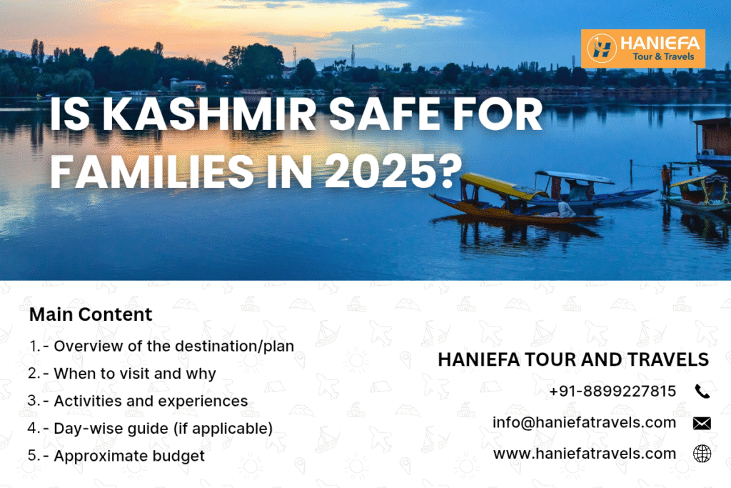 Kashmir family trip safety 2025 Is it safe to visit Kashmir with kids Kashmir travel guide for families Kashmir 2025 safety update Safe places to visit in Kashmir Kashmir tour for families Kashmir security situation 2025 Is Kashmir safe for tourists Family holiday in Kashmir 2025 Safety tips for Kashmir travel