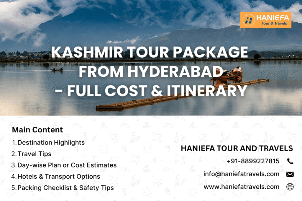 Kashmir itinerary from Hyderabad Kashmir trip cost from Hyderabad Kashmir travel guide 2025 Hyderabad to Kashmir tour package Kashmir tour for families from Hyderabad Kashmir budget trip 2025 Kashmir travel tips Best time to visit Kashmir from Hyderabad Srinagar tour package from Hyderabad