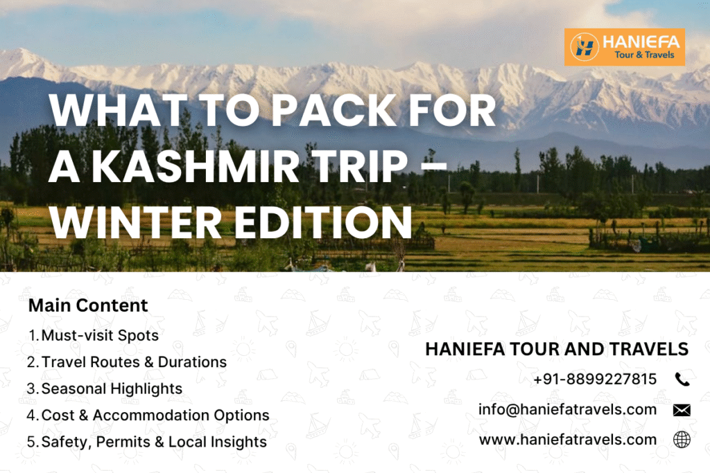 Kashmir winter travel essentials packing list for Kashmir in December what to wear in Kashmir winter travel tips for Kashmir in winter things to carry for Kashmir tour winter clothing for Kashmir must-haves for Kashmir snowfall trip best time to visit Kashmir in winter Kashmir winter travel guide how to dress for snow in Kashmir
