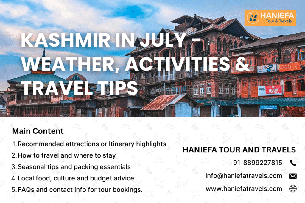 Kashmir in July Kashmir weather in July Things to do in Kashmir in July Kashmir travel guide July Best places to visit in Kashmir in July July Kashmir itinerary Packing list for Kashmir in summer Kashmir summer travel tips Tourist activities in Kashmir July Kashmir trip July planning