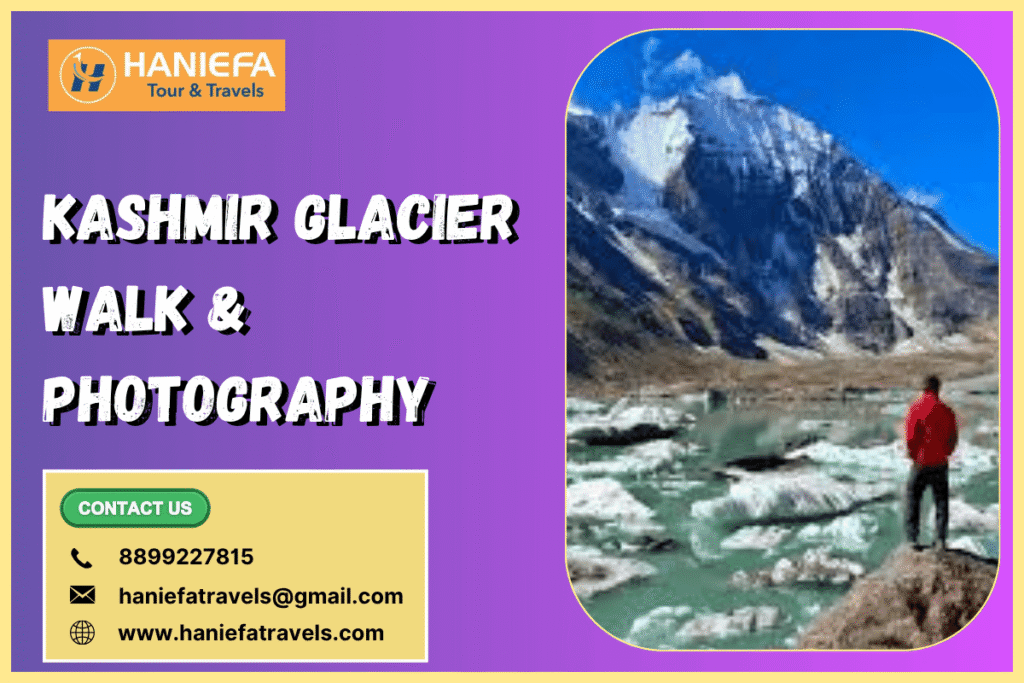 Kashmir glacier walk and photography